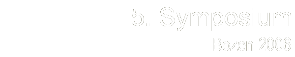 5. Symposium - Bozen 2006
